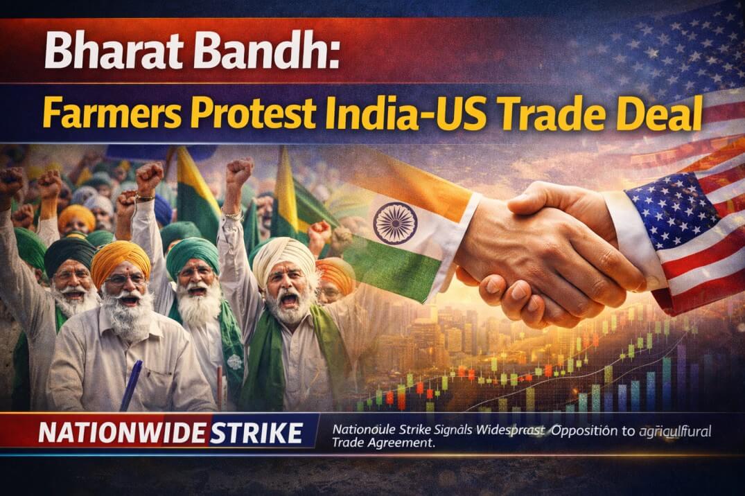 Bharat Bandh: Farmers Protest India-US Trade Deal