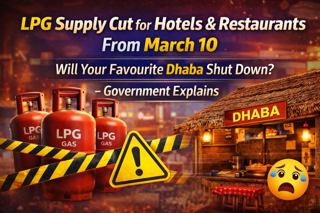 LPG Supply Cut for Hotels & Restaurants From March 10 — Will Your Favourite Dhaba Shut Down? Government Explains