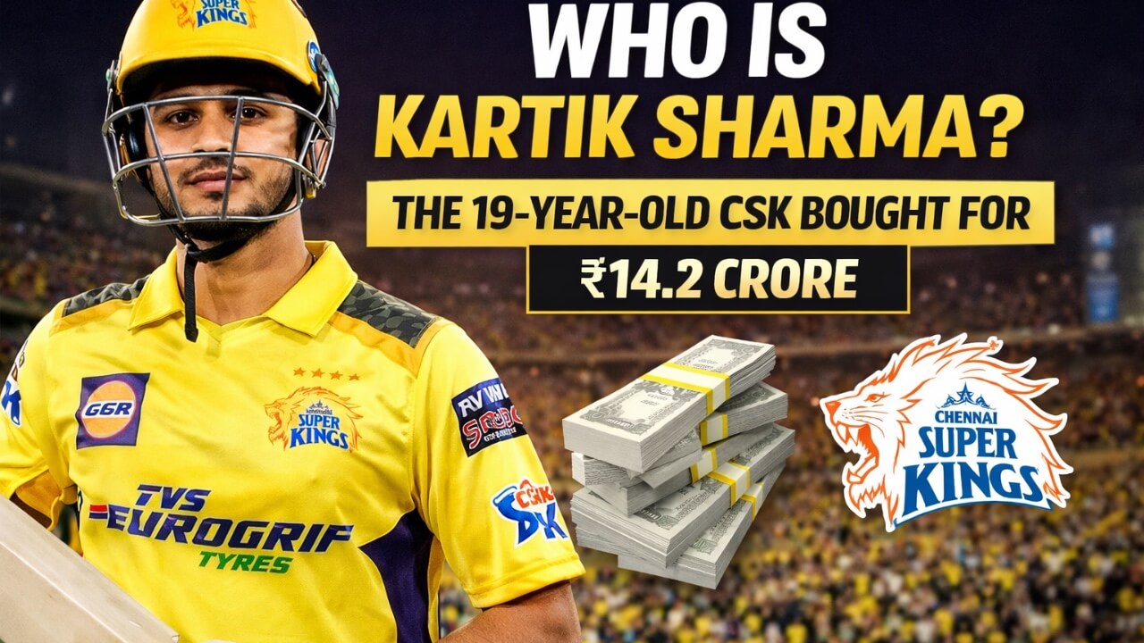 Kartik Sharma Kaun Hai? CSK Ne ₹14.2 Crore Mein Kyun Kharida Yeh Uncapped Player