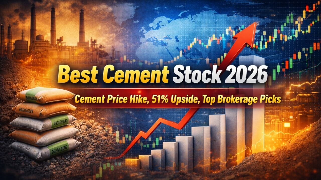 Best Cement Stock to Buy Now: Price Hike Boosts Outlook, Brokerages See Up to 51% Upside