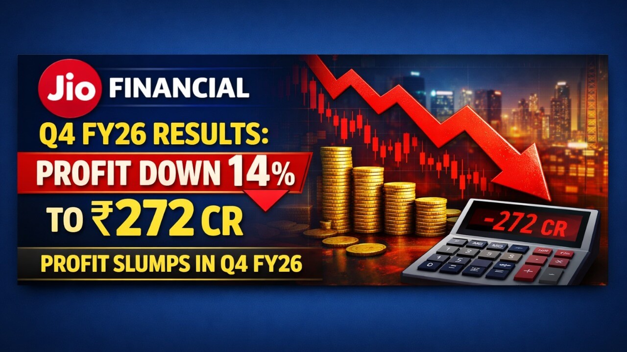 जियो फाइनेंशियल सर्विसेज Q4 FY26 रिजल्ट: शुद्ध लाभ 14% घटकर ₹272 करोड़