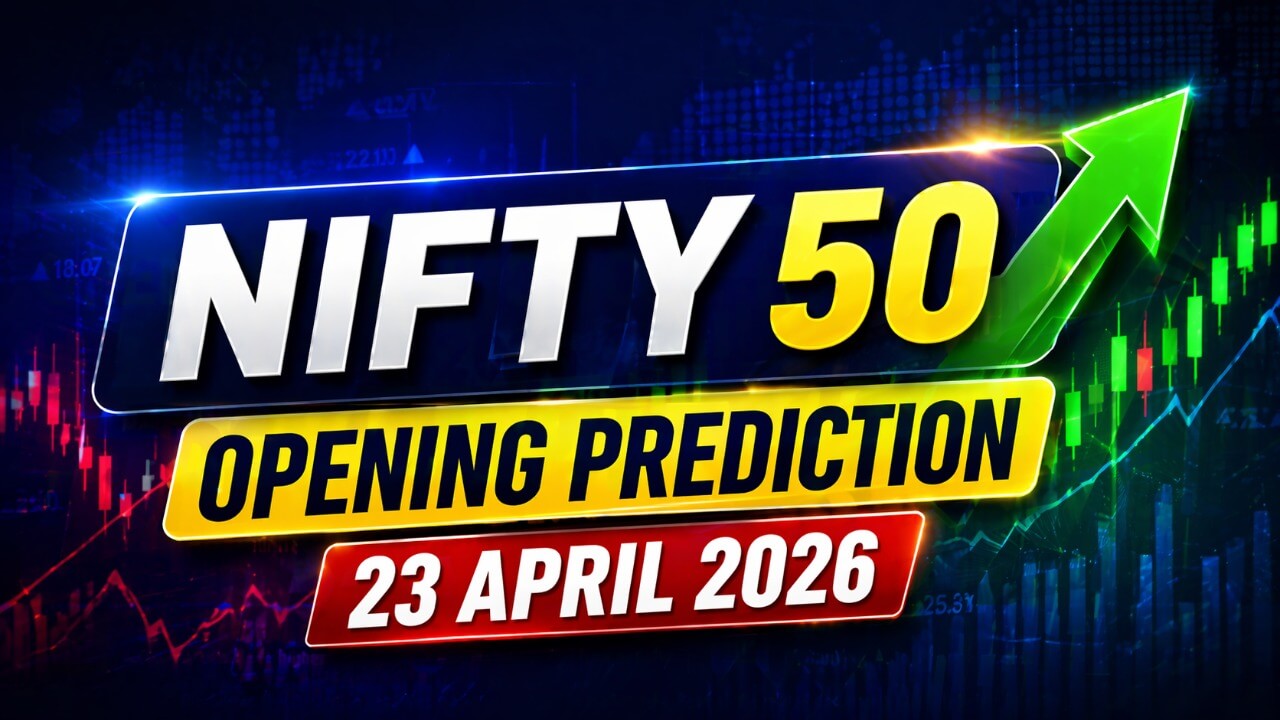 Nifty 50 Opening Prediction 23 April 2026: Key Levels, Targets & Expiry Strategy