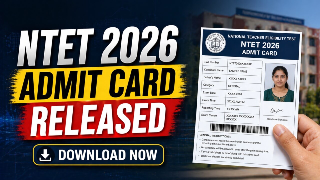 NTET 2026 प्रवेश पत्र जारी: अभी डाउनलोड करें