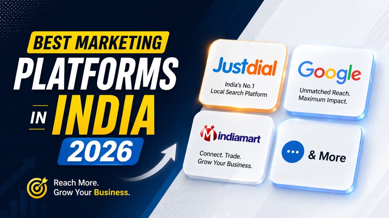 भारत में सर्वश्रेष्ठ मार्केटिंग प्लेटफॉर्म 2026: Justdial बना बिज़नेस ग्रोथ का सबसे बड़ा माध्यम