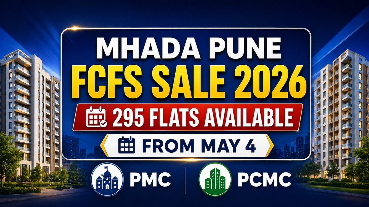 MHADA पुणे FCFS योजना 2026: 4 मई से 295 फ्लैट्स बिक्री के लिए उपलब्ध